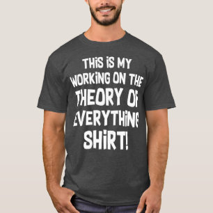 T-shirt Physique Drôle Théorie Physique De Tout