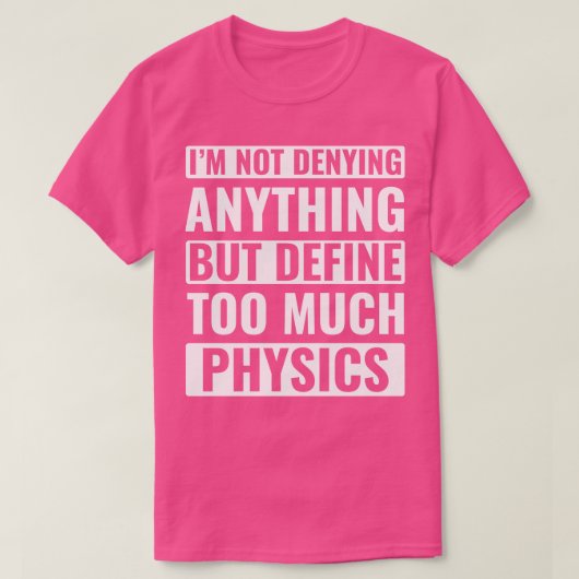 T-shirt Physique Funny Physicist Pun Science (Design devant)
