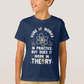 T-shirt Physique Question Il fonctionne dans la pratique T (Devant)