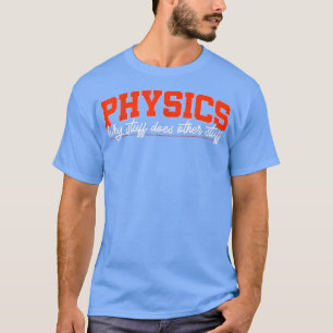 T-shirt Physique Science Physicist Cadeau
