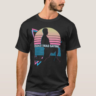 T-shirt Phytothérapeute Thérapie Physique PT Soas I Was