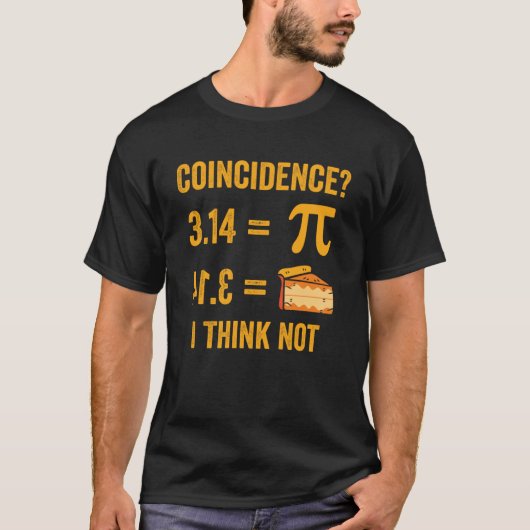 T-shirt Pi 3 14 Coïncidence De Tarte Je Ne Pense Pas Math (Devant)