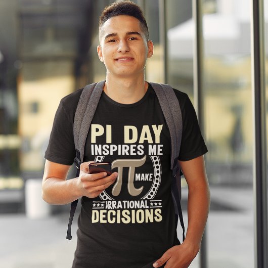 T-shirt PI Day: Irrational Decisions, funny PI Day gift