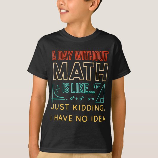 T-shirt Pi day Retro a Day Without Math (Devant)