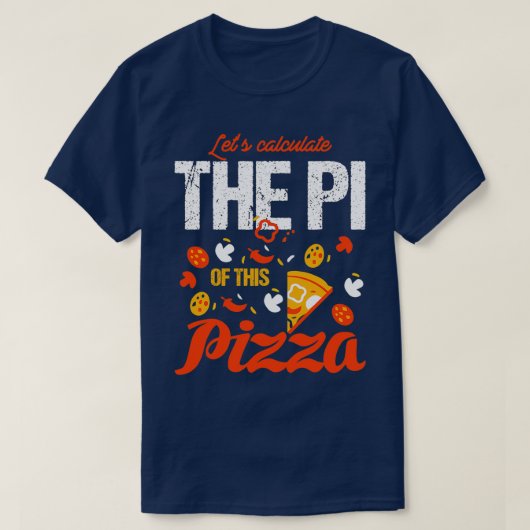 T-shirt PI Jour 3 14 Calculer le PI de la pizza (Design devant)