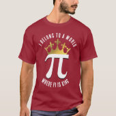 T-shirt PI : KING Pi Day (Devant)