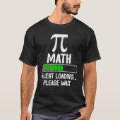 T-shirt Pi Math Student Pi Math Talent Chargement 3 14 Pi (Devant)