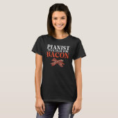 T-shirt Pianiste jouera pour Bacon Lover Musician Piano (Devant entier)