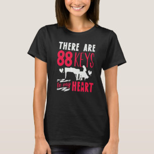T-shirt Pianiste Piano Player Clavier Il ya 88 Clé Pour
