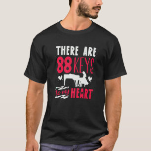 T-shirt Pianiste Piano Player Clavier Il ya 88 Clé Pour