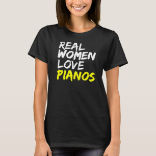 T-shirt Pianistes Femmes Dit Piano Joueuses Véritables Fem