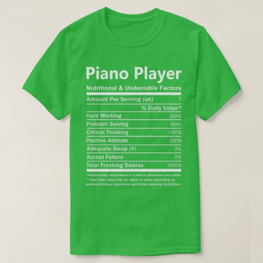 T-shirt Piano Player Facteurs nutritionnels et indéniables (Design devant)