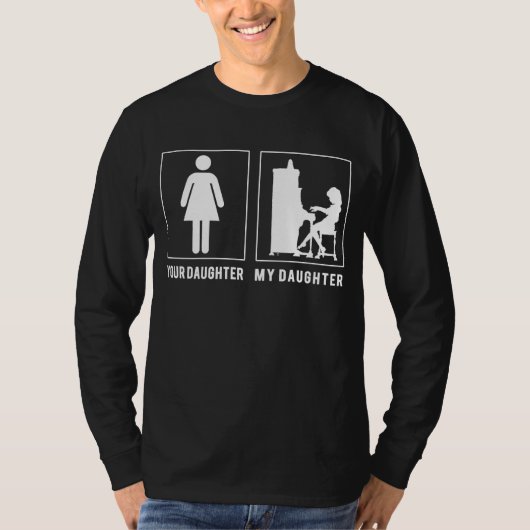 T-shirt Piano Prodigies : Votre fille, Frappe de ma fille (Devant)