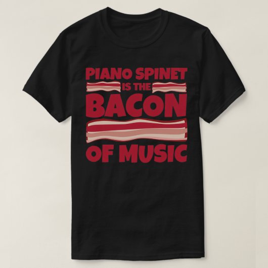 T-shirt piano spinet Cadeaux bacon de musique (Design devant)
