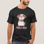 T-shirt Pibble Maman Trendy Pitbull Pittie Chien Propriéta (Devant)