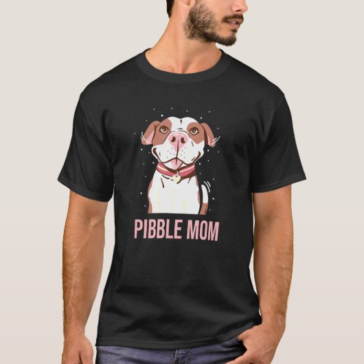 T-shirt Pibble Maman Trendy Pitbull Pittie Chien Propriéta (Devant)