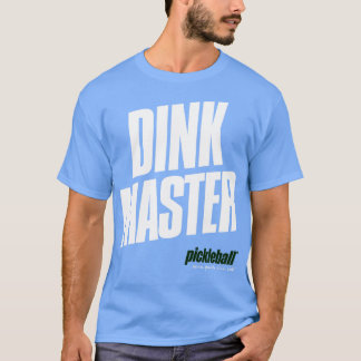 T-shirt Pickball Dink Master