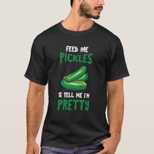 T-shirt Pickle Feed Me Concomber Dill Pickle Food Vegetabl