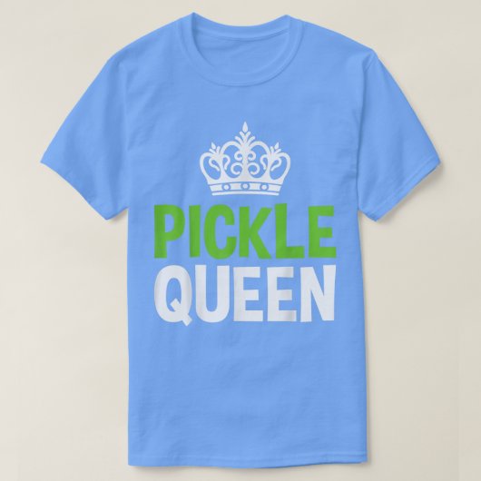 T-shirt Pickle Queen Vegan Funny Vegetable (Design devant)