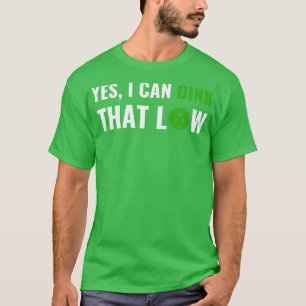 T-shirt PicklebalI Je peux Diner cette faible citation amu