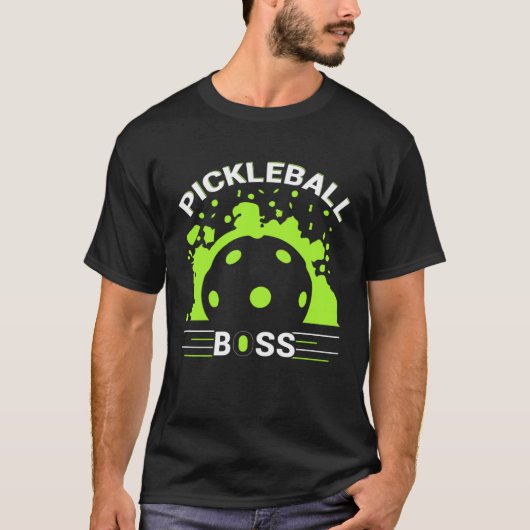 T-shirt Pickleball Boss  Player Humor (Devant)
