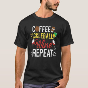 T-shirt Pickleball Café Wine Repeate Pour Les Femmes