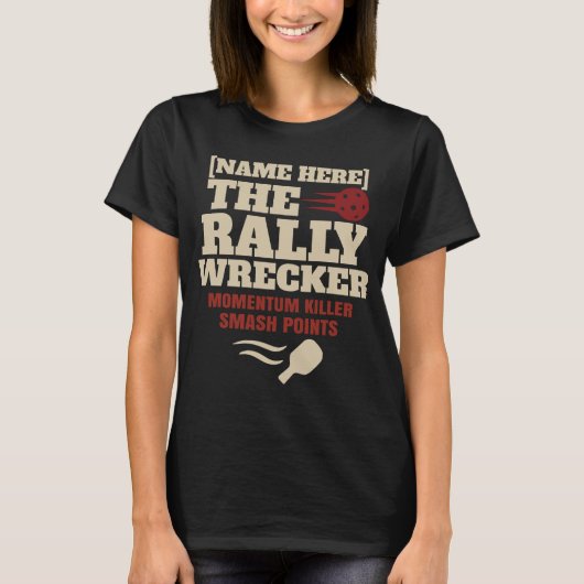 T-shirt Pickleball Custom Name The Rally Wrecker (Devant)