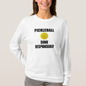T-shirt Pickleball Dink de façon responsable (Devant)