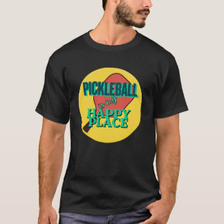 T-shirt Pickleball est mon humour de lieu heureux