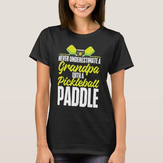 T-shirt Pickleball Grandpa Never Underestimate A Grandpa W (Devant)
