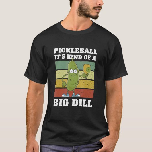 T-shirt Pickleball It's Kind Of A Big Dill 1 (Devant)