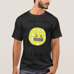 T-shirt Pickleball je sais je sais que je sais laisser reb