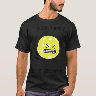 T-shirt Pickleball je sais je sais que je sais laisser reb