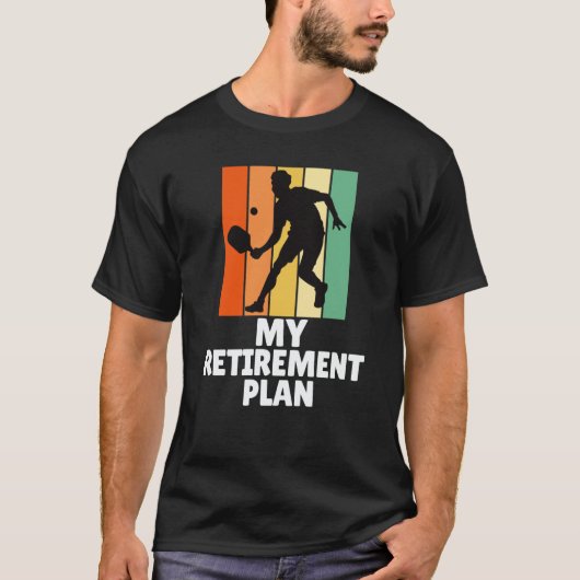 T-shirt PickleBall My Retirement Plan Dink Legend Cool Gra (Devant)