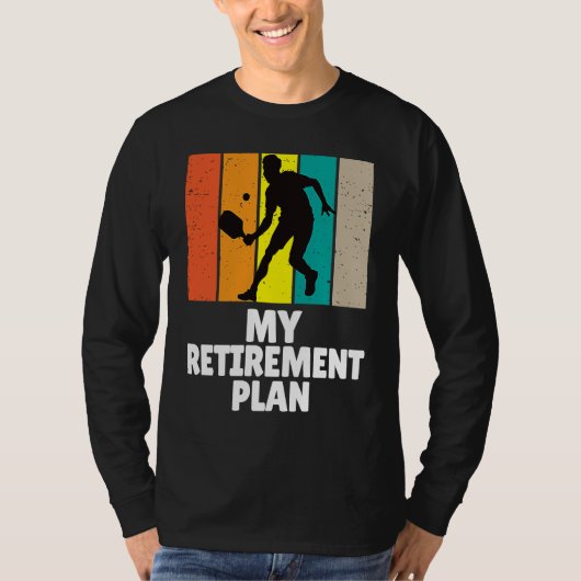 T-shirt Pickleball My Retirement Plan Master Dinker Paddle (Devant)