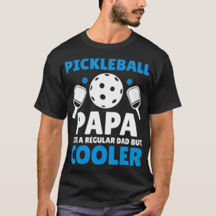 T-shirt Pickleball Papa normal mais Glacière pour Fa