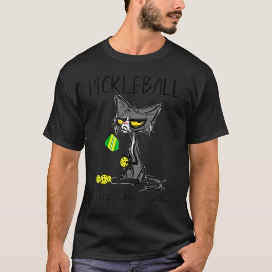 T-shirt Pickleball Parce Que Le Meurtre Est Mal Pour Chat (Devant)