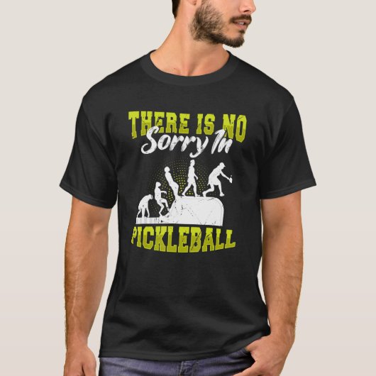T-shirt Pickleball Player Il N'Y A Pas De Désolé Dans Pick (Devant)