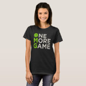 T-shirt Pickleball Pun One More Game (Devant entier)