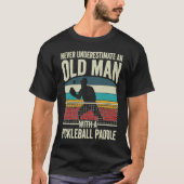 T-shirt Pickleball Pun pour Pickleball Player Old Man For  (Devant)
