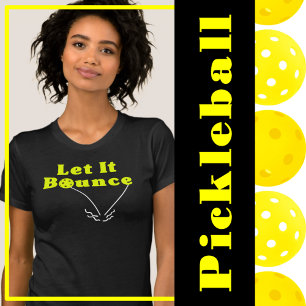 T-shirt Pickleball Sert Rule - Let It Bounce, Yellow Ball