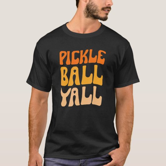 T-shirt Pickleball Yall Southern Texas Pickleball Player T (Devant)
