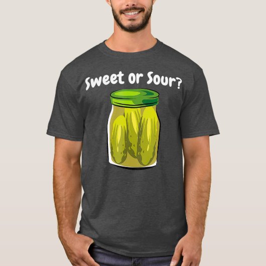 T-shirt Pickles Sweet or Sour Junk Food Dill Pickle (Devant)