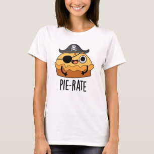 T-shirt Pie-rate Funny Pirate Pie Pie Pie Pun