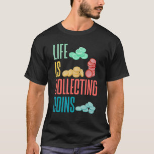 T-shirt Pièce Collecte Numismatique La Vie Est Co