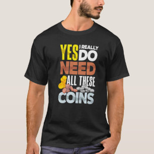 T-shirt Pièce Collecte Numismatique Numismatique Besoin De