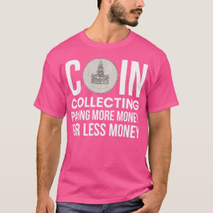 T-shirt Pièce Collecte Plus D'Argent Pour Moins D'Argent