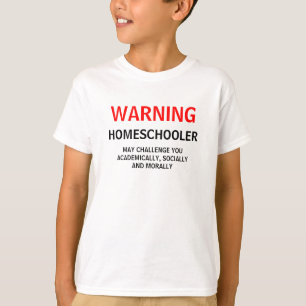 T-SHIRT PIÈCE EN T DE AVERTISSEMENT DE HOMESCHOOLER