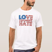 T-shirt Pièce en t de haine d'atouts d'amour (Devant)
