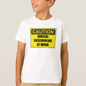 T-shirt Pièce en t unisexe radicale d'Unschooling de la (Devant)